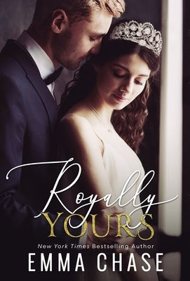 Royally Yours by Chase, Emma