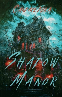 Shadow Manor by Nola, Candace