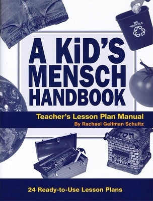 A Kid's Mensch Handbook Lesson Plan Manual by House, Behrman