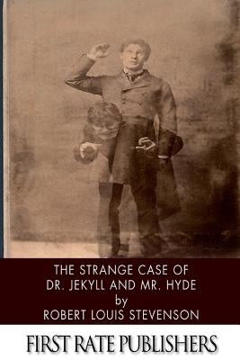 The Strange Case of Dr. Jekyll and Mr. Hyde by Stevenson, Robert Louis