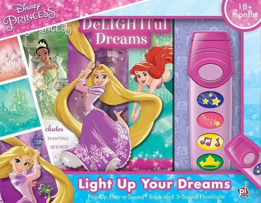 Disney Princess: Light Up Your Dreams Pop-Up Play-A-Sound Book and 5-Sound Flashlight: Pop-Up Play-A-Sound Book and 5-Sound Flashlight by Keast, Jennifer H.