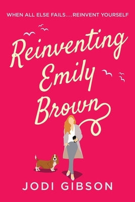 Reinventing Emily Brown by Gibson, Jodi