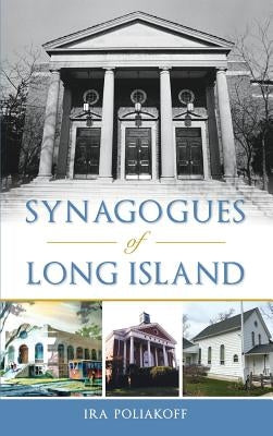 Synagogues of Long Island by Poliakoff, Ira