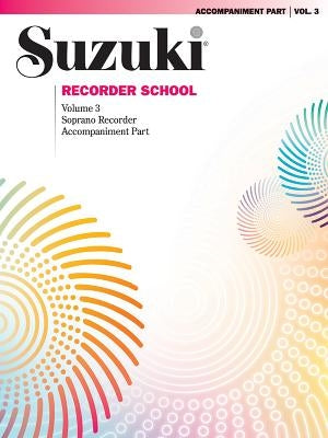 Suzuki Recorder School (Soprano Recorder), Vol 3: Acc. by Alfred Music