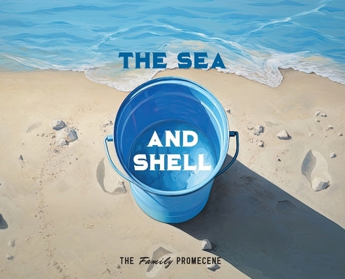 The Sea and Shell by Promecene, Family