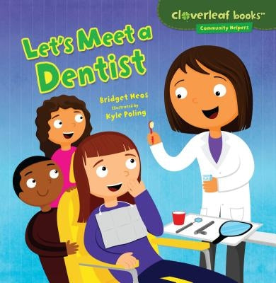 Let's Meet a Dentist by Heos, Bridget