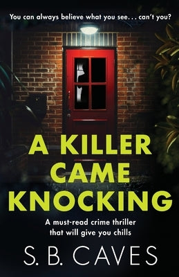 A Killer Came Knocking by Caves, S. B.