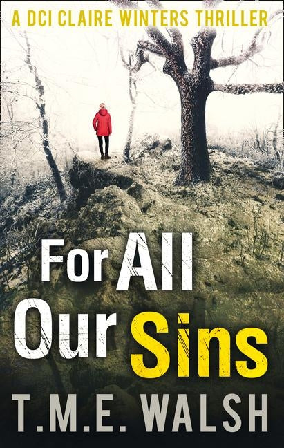 For All Our Sins by Walsh, T. M. E.