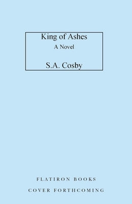 King of Ashes by Cosby, S. a.