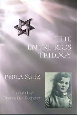 The Entre Ríos Trilogy: 2nd Edition by Suez, Perla