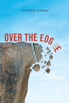 Over the Edge by Yoham, Stephen