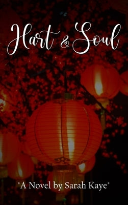 Hart & Soul by Kaye, Sarah