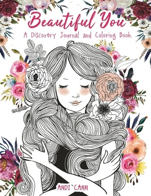 Beautiful You: A Discovery Journal and Coloring Book by Cann, Andi