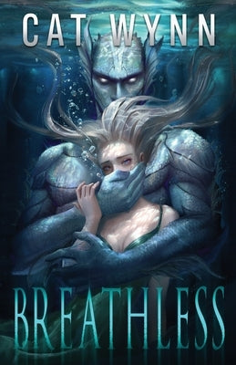 Breathlesss: A Fish Monster Romance by Wynn, Cat