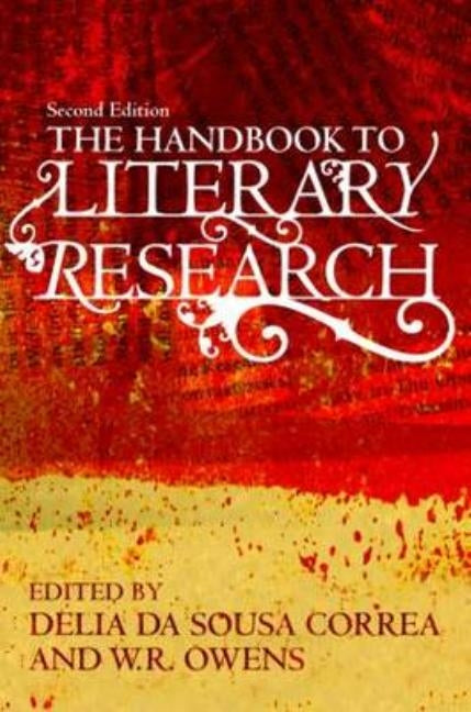 The Handbook to Literary Research by Da Sousa Correa, Delia