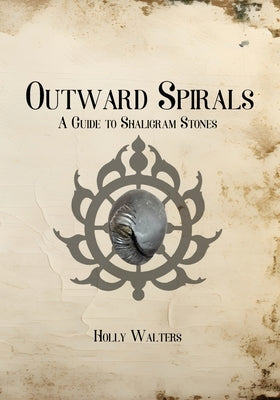 Outward Spirals by Walters, Holly