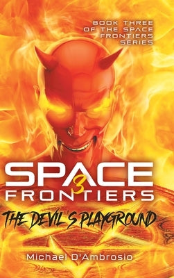 Space Frontiers: The Devil's Playground by Michael d'Ambrosio