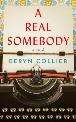 A Real Somebody by Collier, Deryn