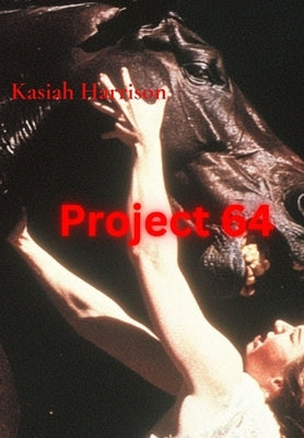 Project 64 by Harrison, Kasiah