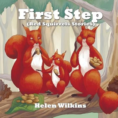 First step: (A Rhyming Picture Book For Young Children And Their Patrents) by Wilkins, Helen