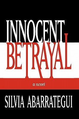 Innocent Betrayal by Abarrategui, Silvia