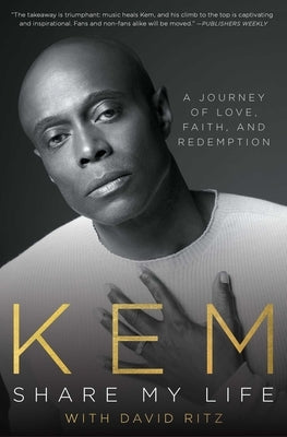 Share My Life: A Journey of Love, Faith and Redemption by Kem