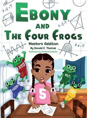 Ebony And The Four Frogs by Thomas, Donald E.