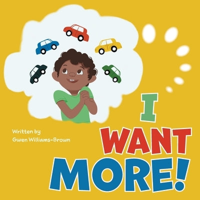 I Want More by Williams-Brown, Gwen