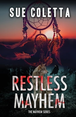 Restless Mayhem: The Mayhem Series by Coletta, Sue