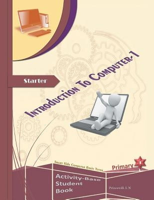 An Introduction to Computers: Volume One by Nwaiwu, Ifeanyi Princewill