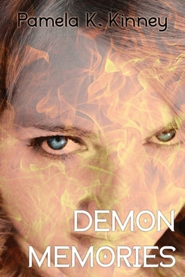 Demon Memories by Kinney, Pamela K.