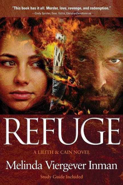 Refuge: A Biblical Story of Good and Evil by Inman, Melinda Viergever