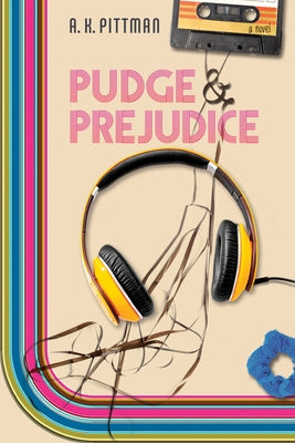 Pudge and Prejudice by Pittman, A. K.