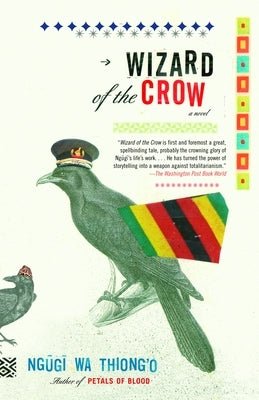 Wizard of the Crow by Wa Thiong'o, Ngugi