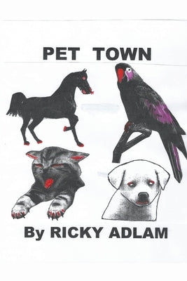 Pet Town by Adlam, Ricky