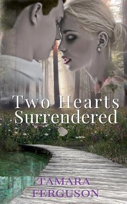 Two Hearts Surrendered by Hanganu, Adriana