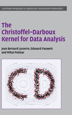 The Christoffel-Darboux Kernel for Data Analysis by Lasserre, Jean Bernard