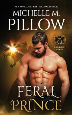 Feral Prince: A Qurilixen World Novel by Pillow, Michelle M.