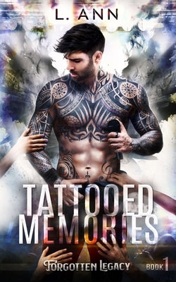 Tattooed Memories by Ann, L.