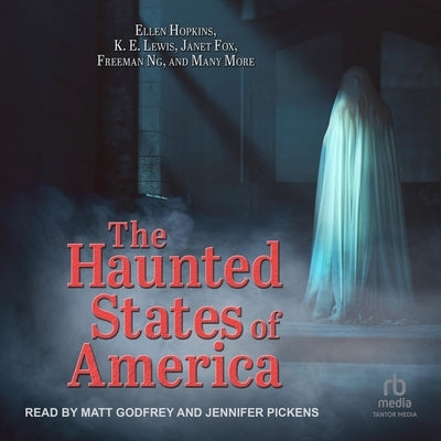 The Haunted States of America by Lewis, K. E.