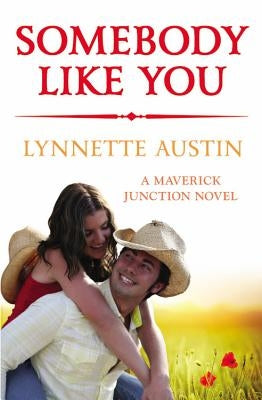 Somebody Like You by Austin, Lynnette