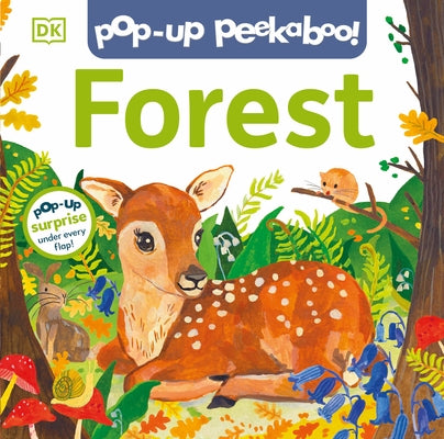 Pop-Up Peekaboo! Forest: Pop-Up Surprise Under Every Flap! by DK