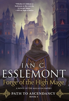 Forge of the High Mage: A Novel of the Malazan Empire by Esslemont, Ian C.