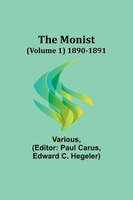 The Monist (Volume 1) 1890-1891 by Various