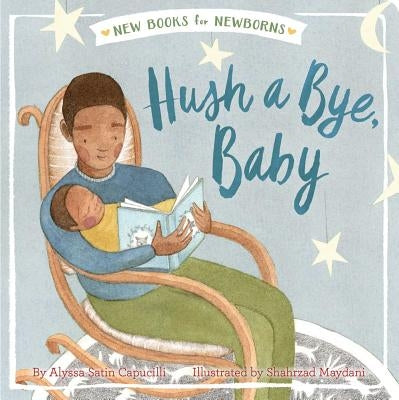 Hush a Bye, Baby by Capucilli, Alyssa Satin