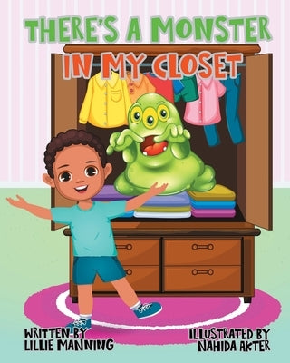 There's a Monster in My Closet by Manning, Lillie