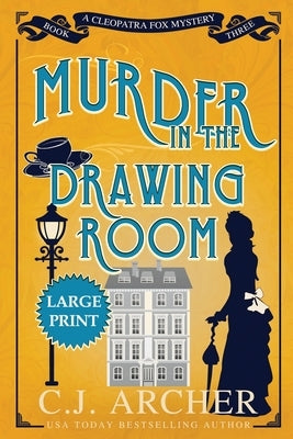 Murder in the Drawing Room: Large Print by Archer, C. J.