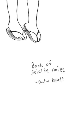 Book of Suicide Notes by Bissett, Dayton