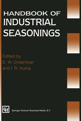 Handbook of Industrial Seasonings by Underriner, E. W.