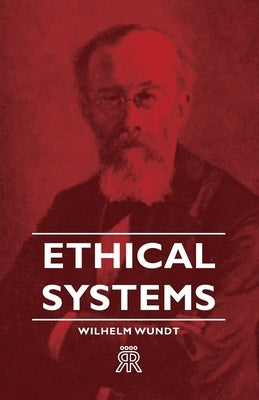 Ethical Systems by Wundt, Wilhelm